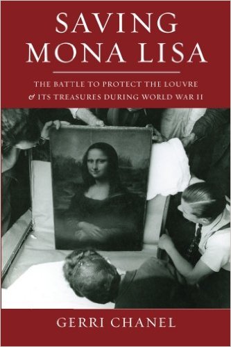 Saving Mona Lisa: The Battle to Protect the Louvre and Its Treasures During World War II